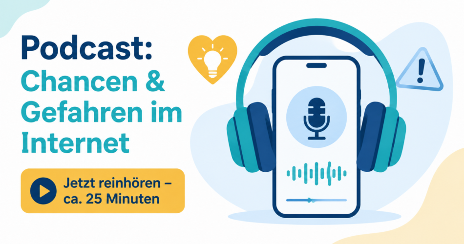 Podcast - Chancen und Gefahren im Internet